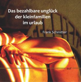 DAS BEZAHLBARE UNGLÜCK DER KLEINFAMILIEN IM URLAUB