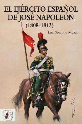 EL EJERCITO ESPAÑOL DE JOSE NAPOLEON ( 1808-1813)