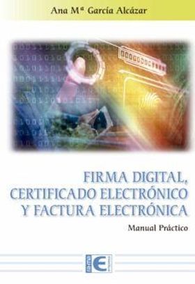 FIRMA DIGITAL CERTIFICADO ELECTRONICO Y FACTURA EL