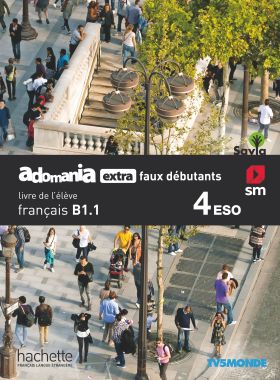 SD Alumno. Français. Adomania, extra faux débutants. 4 ESO. Savia