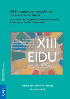 XIII Encuentro de Innovación en Docencia Universitaria: La inclusión de la Agend