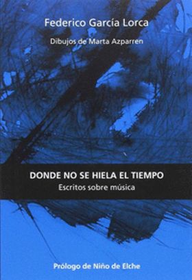 DONDE NO SE HIELA EL TIEMPO: ESCRITOS SOBRE MUSICA