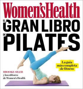 GRAN LIBRO DE PILATES, EL (WOMENS HEALTH)