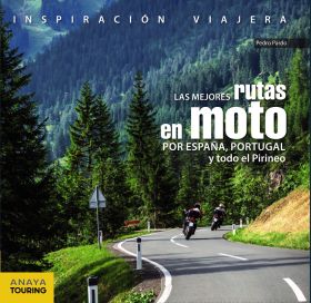 LAS MEJORES RUTAS EN MOTO POR ESPAÑA, PORTUGAL Y T