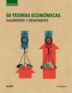 GUIA BREVE. 50 TEORIAS ECONOMICAS
