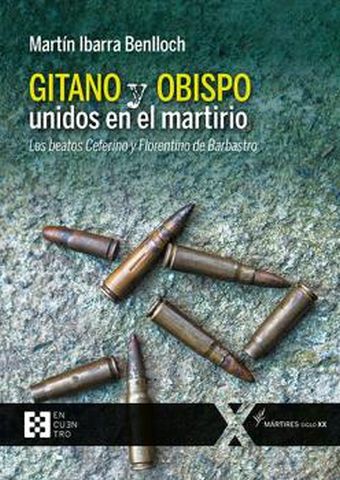 GITANO Y OBISPO UNIDOS EN EL MARTIRIO (MARTIRES S.