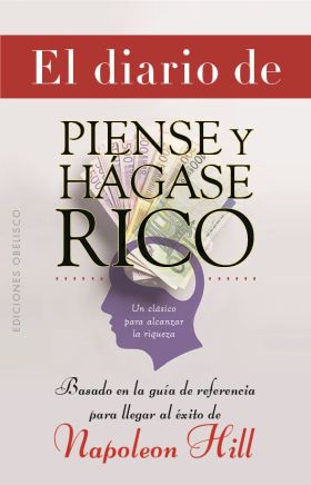 EL DIARIO DE PIENSE Y HÁGASE RICO