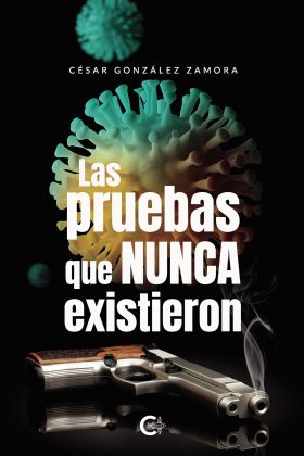 LAS PRUEBAS QUE NUNCA EXISTIERON