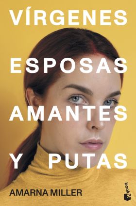 VÍRGENES, ESPOSAS, AMANTES Y PUTAS