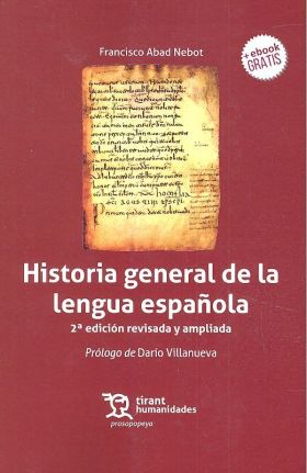 HISTORIA GENERAL DE LA LENGUA ESPAÑOLA 2 ED.REVISA