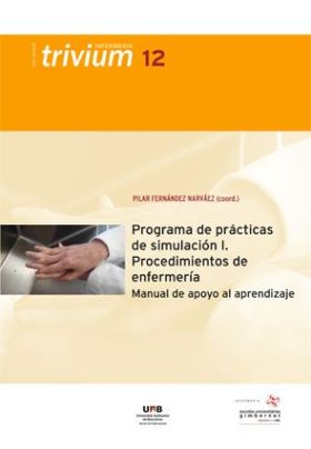 PROGRAMA DE PRÁCTICAS DE SIMULACIÓN I. PROCEDIMIENTOS DE ENFERMERÍA