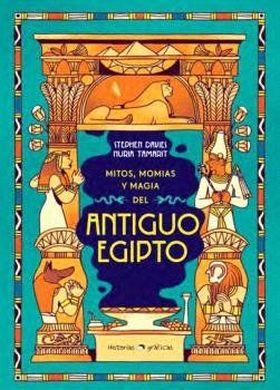 Mitos, momias y magia del Antiguo Egipto