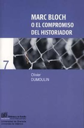 MARC BLOCH O EL COMPROMISO DEL HISTORIADOR