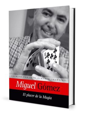 Miguel Gómez: El placer de la magia