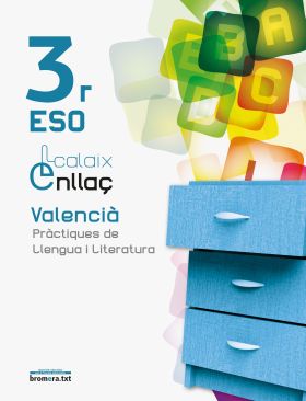 Calaix. Enllaç 3r ESO. Valencià. Pràctiques de llengua i literatura