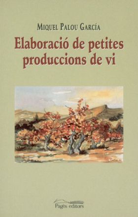 ELABORACIÓ DE PETITES PRODUCCIONS DE VI