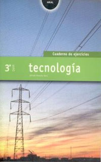 TECNOLOGÍA 3º ESO. CUADERNO DE EJERCICIOS.