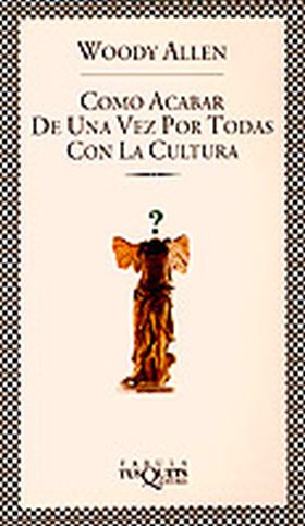 Cómo acabar de una vez por todas con la cultura