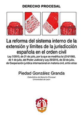 La reforma del sistema interno de la extensión y límites de la jurisdicción espa