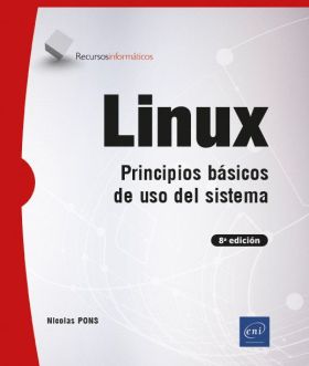 LINUX PRINCIPIOS BASICOS DE USO DEL SISTEMA 8ª EDICION