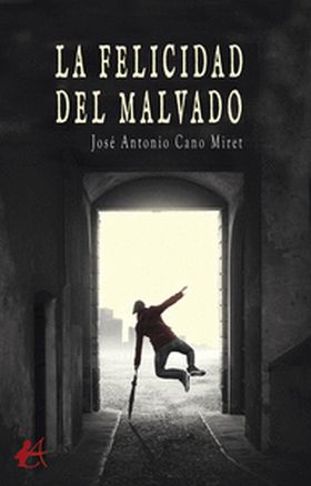LA FELICIDAD DEL MALVADO