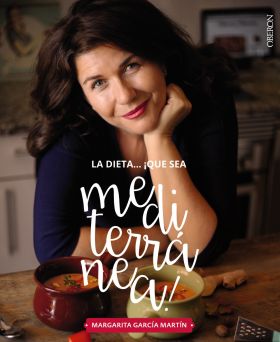 La dieta ¡Qué sea Mediterránea! La tierra que conquistará tu cocina