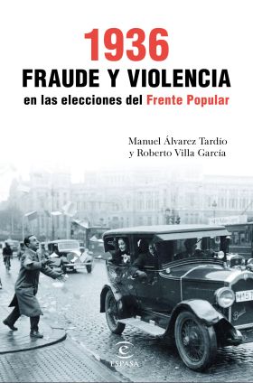 1936 FRAUDE Y VIOLENCIA EN LAS ELECCIONES