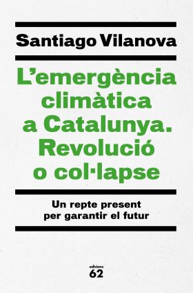 L'emergència climàtica a Catalunya. Revolució o col·lapse