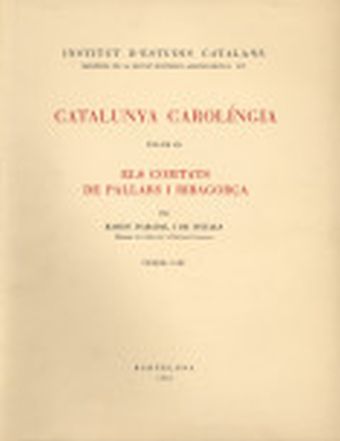 Catalunya carolingia. Volum 3. Primera Part. Els comtats de Pallars i Ribagorça