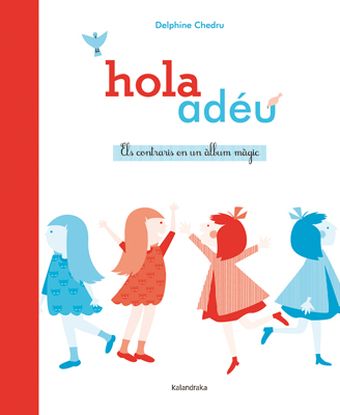 HOLA ~ ADEU. ELS CONTRARIS EN UN ALBUM MAGIC