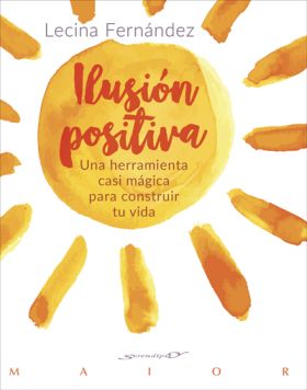 ILUSION POSITIVA. UNA HERRAMIENTA CASI MAGICA PARA