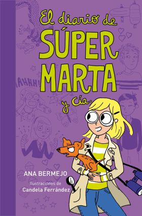 El diario de súper Marta y Cía. (Diario de Marta 2)