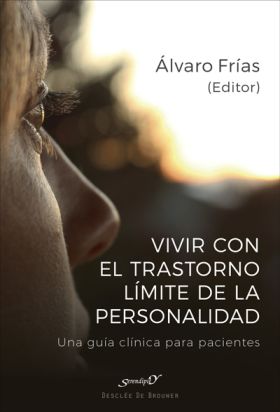 VIVIR CON EL TRASTORNO LIMITE DE PERSONALIDAD. UNA