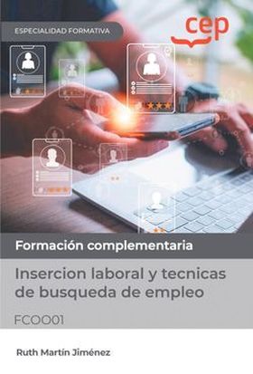 Manual. Insercion laboral y tecnicas de busqueda de empleo (FCOO01). Formación c