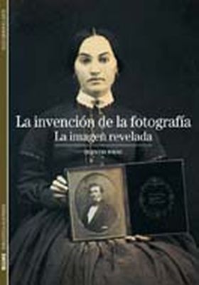 INVENCION DE LA FOTOGRAFIA. IMAGEN REVELADA (BIB. 