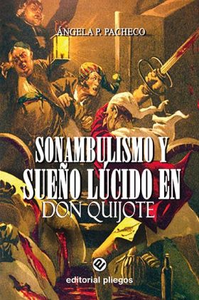SONAMBULISMO Y SUEÑO LÚCIDO EN DON QUIJOTE