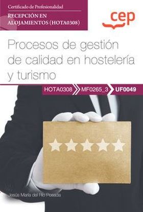 Manual. Procesos de gestión de calidad en hostelería y turismo (UF0049). Certifi