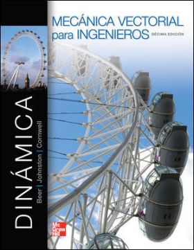 DINAMICA MECANICA VECTORIAL PARA INGENIEROS DINAMICA