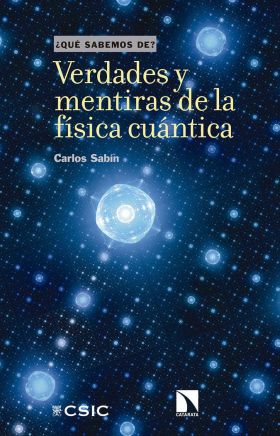 VERDADES Y MENTIRAS DE LA FISICA CUANTICA