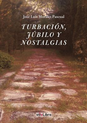 TURBACIÓN, JÚBILO Y NOSTALGIAS