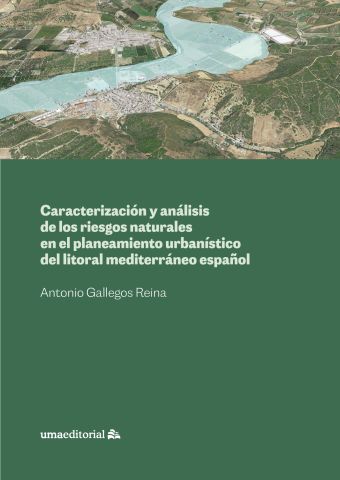 CARACTERIZACIÓN Y ANÁLISIS DE LOS RIESGOS NATURALES EN EL PLANEAMIENTO URBANÍSTI