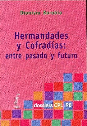 HERMANDADES Y COFRADIAS: ENTRE PASADO Y FUTURO