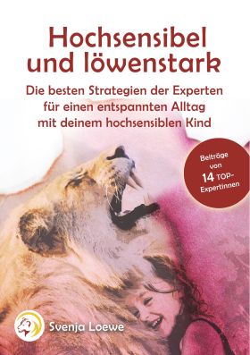 HOCHSENSIBEL UND LÖWENSTARK