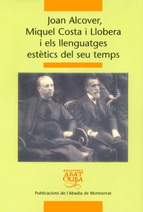 JOAN ALCOVER, MIQUEL COSTA I LLOBERA I ELS LLENGUATGES ESTETICS DEL SEU TEMPS