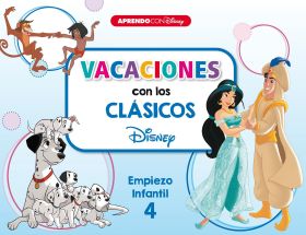 Vacaciones con los clásicos Disney. Empiezo infantil (4 años) (Disney. Cuaderno 