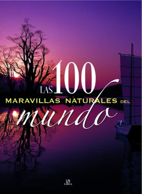 100 MARAVILLAS NATURALES DEL MUNDO
