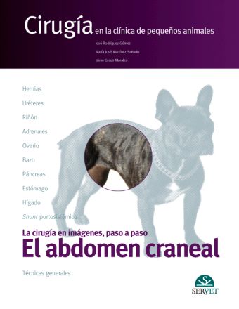 Cirugía en la clínica de pequeños animales. El abdomen craneal