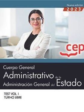 CUERPO GERAL ADMVO DE LA ADMON GRAL ESTADO TURNO LIBRE TEST VOL I