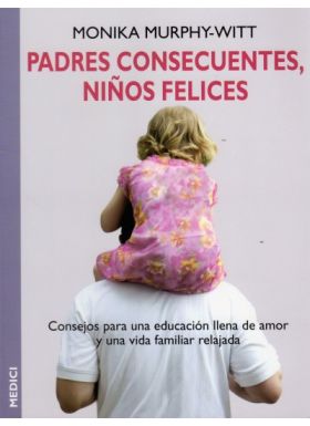 PADRES CONSECUENTES, NIÑOS FELICES