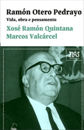 Ramón Otero Pedrayo. Vida, obra e pensamento